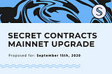 The Secret is Out: Announcing the Secret Contracts Mainnet!