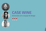 Case Wine.com.br: aprendizados de teste de usabilidade ágil para e-commerce