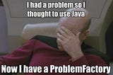 The Java.Factory(problem) legacy