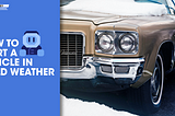 How to Start a Vehicle in Cold Weather