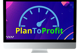 “Plan To Profit” Deep Preview, By Hewlettsamuel. DevelopAnd Sold By Shawon Lets Begin…
