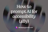 How to prompt AI for accessibility (a11y)