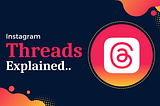 Everything To Know About Instagram Threads