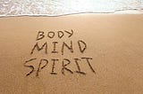 How To Make Your Mind Body And Spirit Work Together