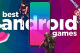 Top 5 Battle Games for Android phone in 2021