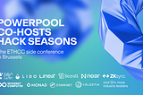 PowerPool выступает соорганизатором Hack Seasons, сайд ивента ETHCC в Брюсселе