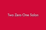 Two Zero One Salon
