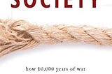 Ultrasociety: How 10,000 Years of War Made Humans the Greatest Cooperators on Earth (Peter Turchin)