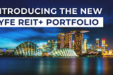 Introducing Syfe REIT+: The Better Way To Invest In Real Estate