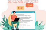 Some Important Tools for PHP Developers in 2022 — Virtual Staffing