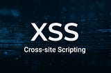 Day 22 Cross Site Scripting — Part 1 #100DaysofHacking