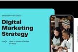 5 secrets to building an effective digital marketing strategy