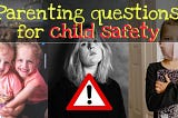 Parenting Questions For Child Safety