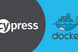 Docker for QAs: Standardizing Your Tests with Cypress