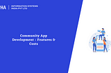 Community App Development : Features & Costs 2024 : Aalpha