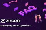 คำถามที่พบบ่อยเกี่ยวกับ Zircon Finance