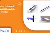 What is Guardio Walls Guards & Benefits