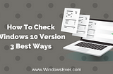 How To Check Windows 10 Version