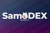 SamoDEX enhancements