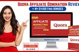 Quora Affiliate Domination Review — Xgen Hub