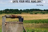 Has your well run dry?