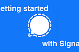 Getting started with signal