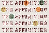 The Affinities