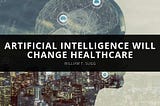 William T. Sugg on How Artificial Intelligence Will Change Healthcare