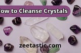 How to Cleanse Crystals