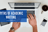 Myths of Academic Writing