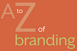 A to Z of Branding — Lidia Varesco Design