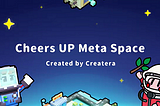 Cheers UP x Createra: Embark on an Adventure in the Incredible Meta World with Exciting Activities…