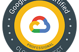 Google Cloud Certified — Professional Cloud Architect badge