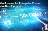 6 Key Tips for Efficient and Successful Enterprise Software Development Process