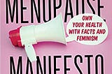 PDF © FULL BOOK © ‘’The Menopause Manifesto: Own Your Health with Facts and Feminism‘’ EPUB [pdf…