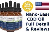 Nano-Ease CBD Oil Review: How Does work? [Updated 2024] Official Website USA