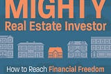 The Small and Mighty Real Estate Investor: How to Reach Financial Freedom with Fewer Rental Properties PDF