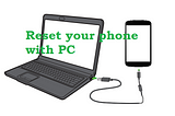 Reset Phone From PC