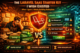 The Laravel SaaS Starter Kit I Wish Existed When I Spent 3 Weeks Building Boilerplate