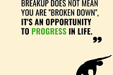 Breakup is not “Break Down”