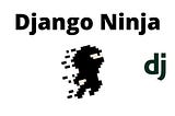 Django Ninja — The Modern Approach for APIs