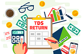 All You Need to Know About TDS Return