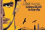 Not Your Average Mushy Romance: A Thousand Unspoken Words by Paulami Dutta Gupta