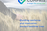 Compris understands how resilience and motivation guide healthy choices