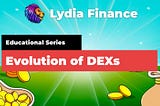 The Evolution of DEXs