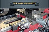 Download In !PDF Mini-Lathe Tools and Projects for