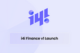 i4i Finance v1 Launch