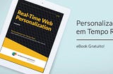 eBook: Personalização em Tempo Real