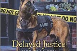 PDF @ Download!! Delayed Justice (True Blue K-9 Unit: Brooklyn Book 8) Online Book