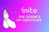 Science of Gratitude. Tips On Practising To Be Thankful